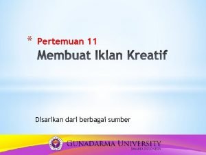 Pertemuan 11 Disarikan dari berbagai sumber Attention menarik