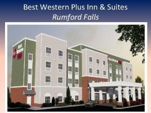 Best Western Plus Inn Suites Rumford Falls INTRODUCTION