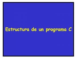 Estructura de un programa en c