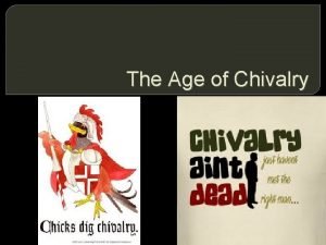 The Age of Chivalry The Age of Chivalry