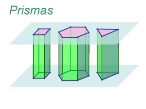 Cada aresta lateral de um prisma hexagonal