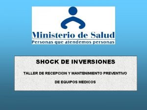 SHOCK DE INVERSIONES TALLER DE RECEPCION Y MANTENIMIENTO