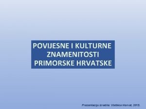 Kulturno povijesne znamenitosti primorske hrvatske