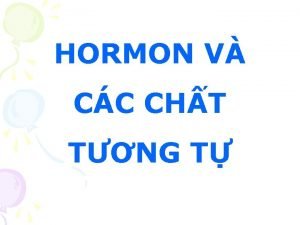 HORMON V CC CHT TNG T MC TIU
