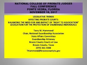 NATIONAL COLLEGE OF PROBATE JUDGES FALL CONFERENCE PONTE