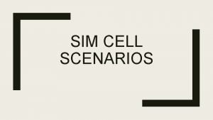 SIM CELL SCENARIOS Hospital Influx Hospital influx Inject