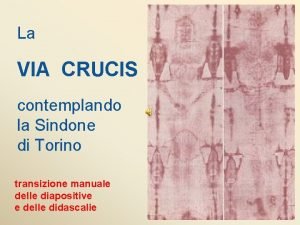 Via crucis con la sindone Via crucis con la sindone