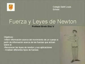 Colegio Saint Louis School Fuerza y Leyes de