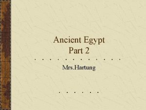 Ancient Egypt Part 2 Mrs Hartung Hyksos Bring