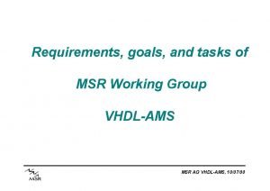 Requirements goals and tasks of MSR Working Group