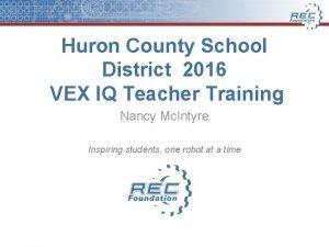 Huron County School District 2016 VEX IQ Teacher