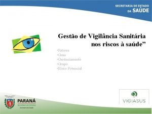 Gesto de Vigilncia Sanitria nos riscos sade Fatores