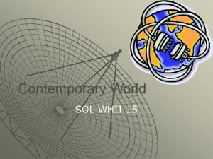 Contemporary World SOL WHII 15 Both developed and