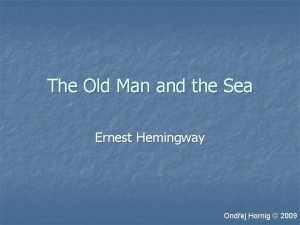 The Old Man and the Sea Ernest Hemingway