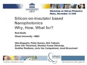 Workshop on Silicon Photonics Mainz November 10 2006