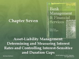 Chapter Seven AssetLiability Management Determining and Measuring Interest