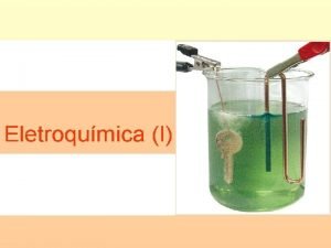 Entendese por ELETROQUMICA o ramo da Qumica que