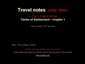 Travel notes Tastes of Switzerland chapter 1 Taken