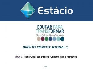 DIREITO CONSTITUCIONAL 1 AULA 5 Teoria Geral dos