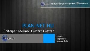 Plannet hu ptipari Mrnki Hlzati Klaszter H4400 Nyregyhza