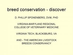 breed conservation discover D PHILLIP SPONENBERG DVM PHD