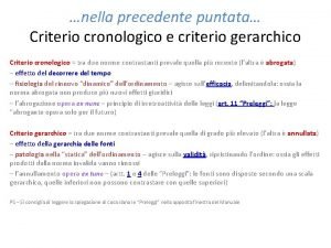 nella precedente puntata Criterio cronologico e criterio gerarchico