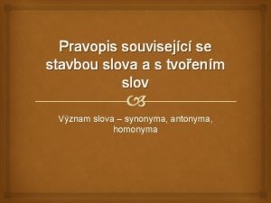 Pravopis souvisejc se stavbou slova a s tvoenm