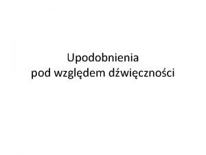 Upodobnienia fonetyczne prezentacja