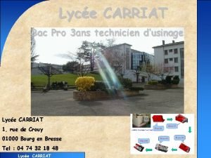 Lyce CARRIAT Bac Pro 3 ans technicien dusinage