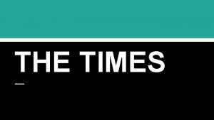 THE TIMES Una marca britnica premium reconocida en