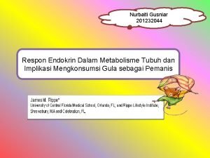 Nurbaiti Gusniar 201232044 Respon Endokrin Dalam Metabolisme Tubuh