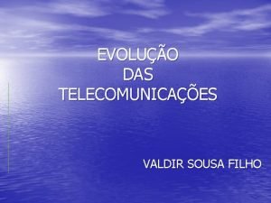 EVOLUO DAS TELECOMUNICAES VALDIR SOUSA FILHO BELL 1842