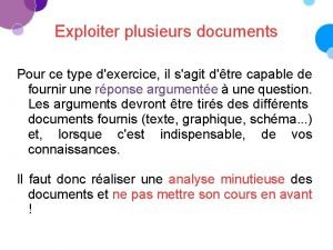 Exploiter plusieurs documents Pour ce type dexercice il