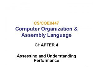 CSCOE 0447 Computer Organization Assembly Language CHAPTER 4