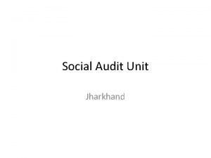Social Audit Unit Jharkhand Status of Social Audit