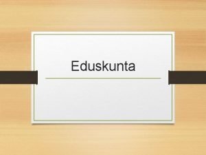 Eduskunnan tärkeimmät tehtävät