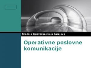 LOGO Srednja trgovaka kola Sarajevo Operativne poslovne komunikacije