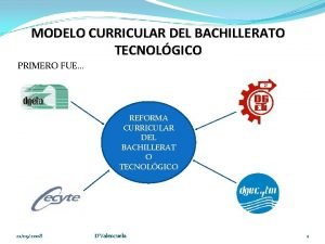 MODELO CURRICULAR DEL BACHILLERATO TECNOLGICO PRIMERO FUE REFORMA