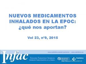 NUEVOS MEDICAMENTOS INHALADOS EN LA EPOC qu nos