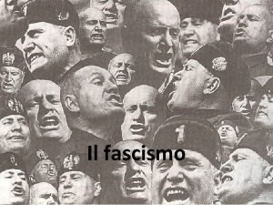 Il fascismo Il fascismo LItalia degli anni Venti