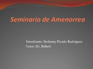 Amenorrea primaria y secundaria