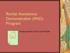 Rental Assistance Demonstration RAD Program Housing Authority of