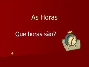 As Horas Que horas so Vocabulrio da manh