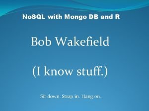 No SQL with Mongo DB and R Bob