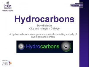 Hydrocarbons David Martin City and Islington College A
