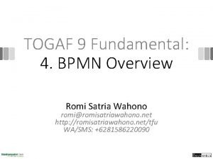 TOGAF 9 Fundamental 4 BPMN Overview Romi Satria