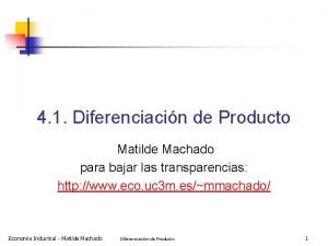 4 1 Diferenciacin de Producto Matilde Machado para