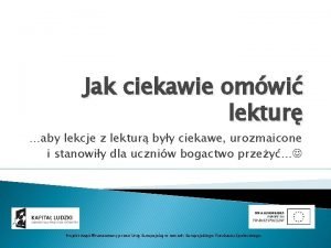 Jak ciekawie omwi lektur aby lekcje z lektur