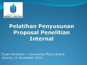 Pelatihan Penyusunan Proposal Penelitian Internal Pusat Penelitian Universitas
