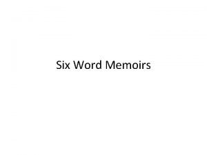 Six Word Memoirs Bellringer 815 Take a seat